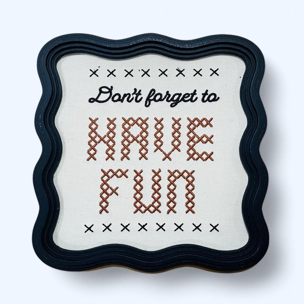 Don’t Forget to Have Fun Cross-stitch Signage Sign NEW